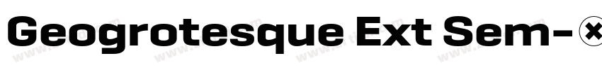 Geogrotesque Ext Sem字体转换 Geogrotesque Ext Sem字体转换
